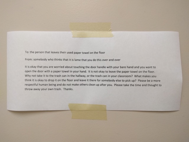 Angry note taped to the door of the faculty restroom. The person who wrote this has zero hairs left.